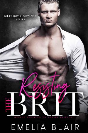 [Dirty Hot Resistance 01] • Resisting the Brit